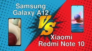 Samsung Galaxy A12 vs Xiaomi Redmi Note 10