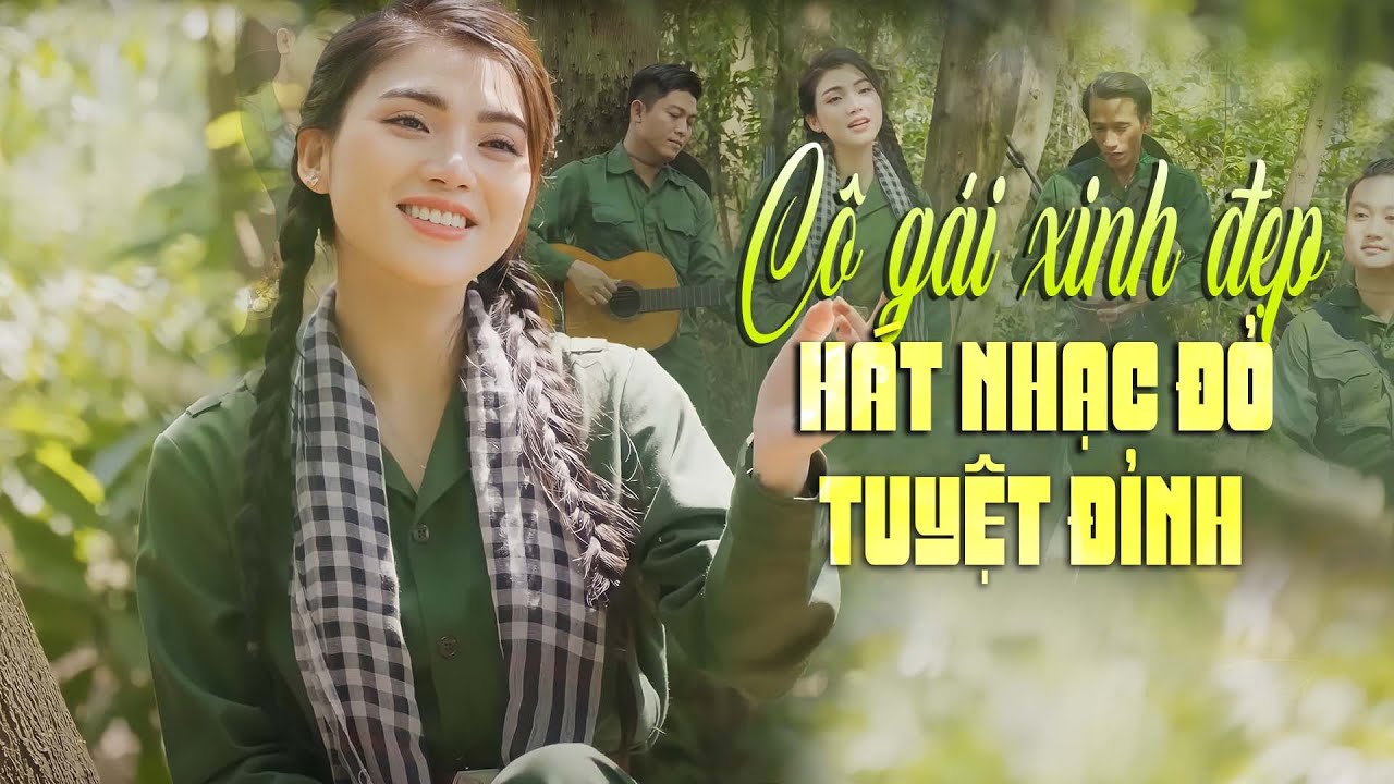 Xuất Hiện Cô Gái Xinh Đẹp Hát Nhạc Cách Mạng Gợi Bao Niềm Nhớ Thương - Nhạc Đỏ Cách Mạng Bất Hủ