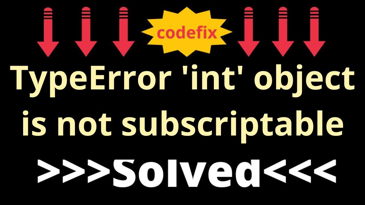 'INT' object is not subscriptable. SYNTAXERROR на строке nan: EOL while scanning String literal.