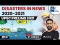 Disasters in News 2020-21 | UPSC CSE 2021 Current Affairs Crash Course by Anirudh #UPSC​ #IAS