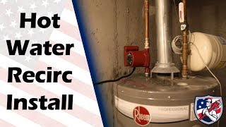 How to Install a Hot Water Recirculating System [The Original Plumber - Open 7 Days A Week]