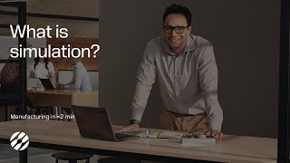 Manufacturing explained: What is simulation? Net Worth