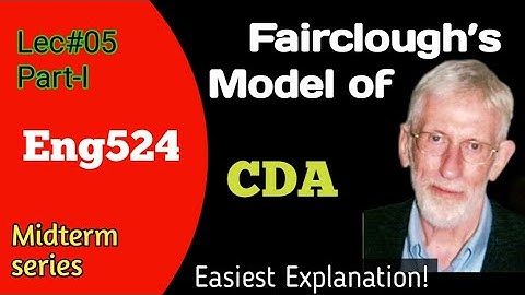 Eng524| Lec 05 Part-I| Fairclough Model of CDA@Studywithawan