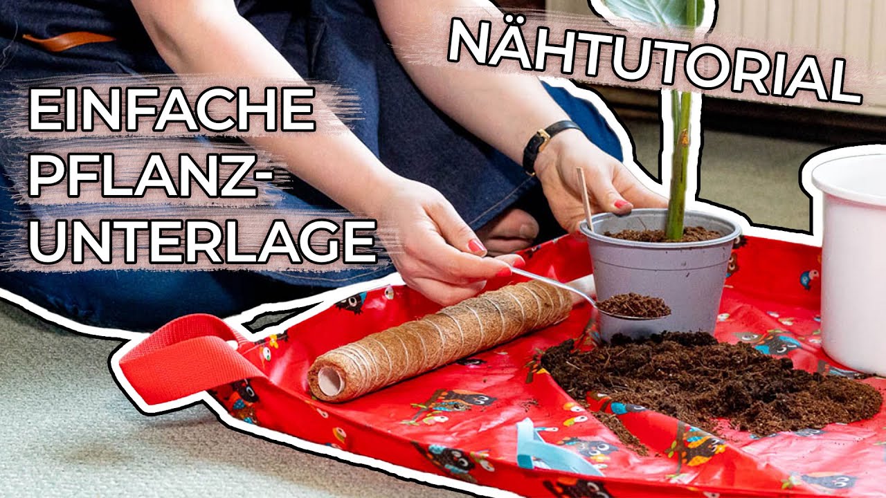 Pflanzunterlage Nähen: Tutorial