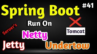 Spring Boot Run On Jetty | Undertow | Netty | ✌️