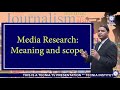 Media research meaning  scope   media research  dr shambhoo saran gupta  bajmc  tias 