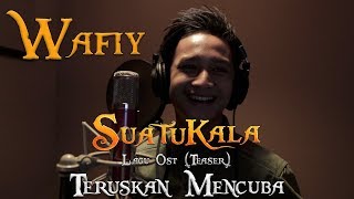 SUATUKALA OST 'Teruskan Mencuba' | Wafiy Studio Recording | Di Sebalik Tabir