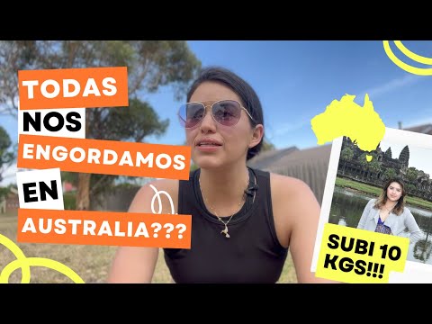 TODAS NOS ENGORDAMOS EN AUSTRAALIA? - PROBLEMAS DE PESO Y DESORDENES ALIMENTICIOS AL MIGRAR