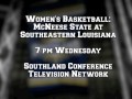 Southland TV Network: McNeese State at Southeastern Louisiana (WBB)