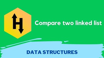 HackerRank Compare two linked lists problem solution in Python | Data Structure and Algorithms