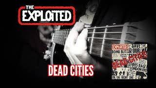 The Exploited - Dead Cities Guitar Cover