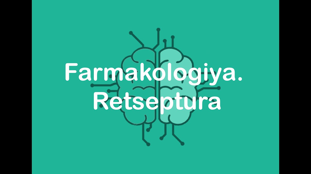 Farmakologiya. Retseptura. Kirish