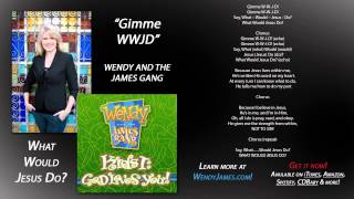 'Gimme WWJD' by Wendy and the James Gang