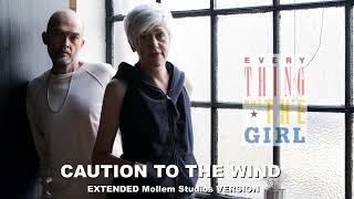 Everything But The Girl - Caution To The Wind [Extended Mollem Studios  Remix]