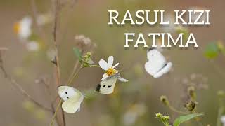 RASUL KIZI FATIMA MÜZİKSİZ İLAHİSİ Resimi