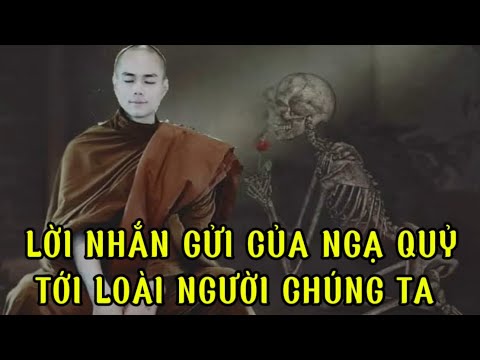 LỜI NHẮN GỬI CỦA 1 NGẠ QUỶ TỚI LOÀI NGƯỜI - Sư Minh Quân