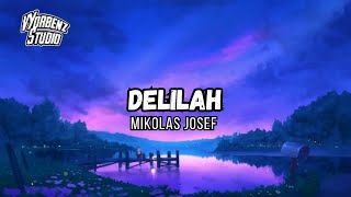 Delilah - Mikolas Josef | Lyrics lagu terjemahan