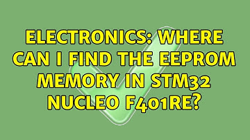 Electronics: Where can I find the EEPROM memory in STM32 Nucleo F401RE?