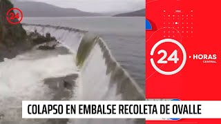 Registro muestra momento exacto de colapso de un muro del embalse Recoleta en Ovalle | 24 Horas TVN