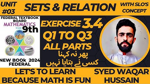 EX 3.4 Q1 to Q3 9th Math 2024 NBF FBISE  Sir Waqar Hussain