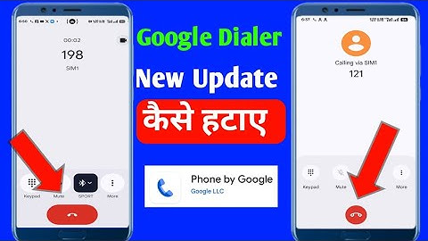 call setting change kaise kare,dial pad change,google dialer new update kaise hataye, phone app