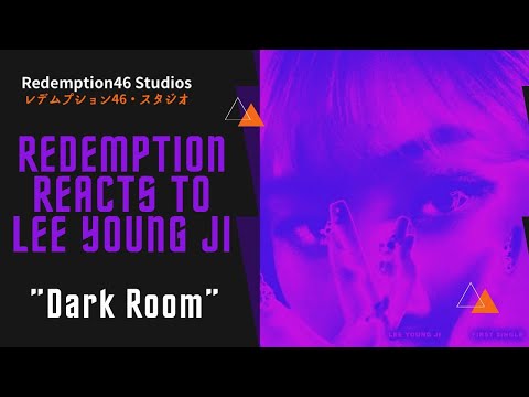 Redemption Reacts to [MV] Lee Young Ji(이영지) _ Dark Room(암실)