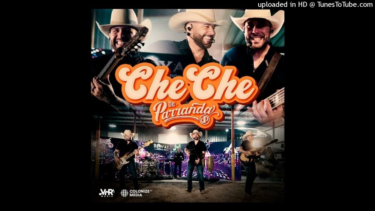 De Parranda - CHE CHE De Parranda - CHE CHE