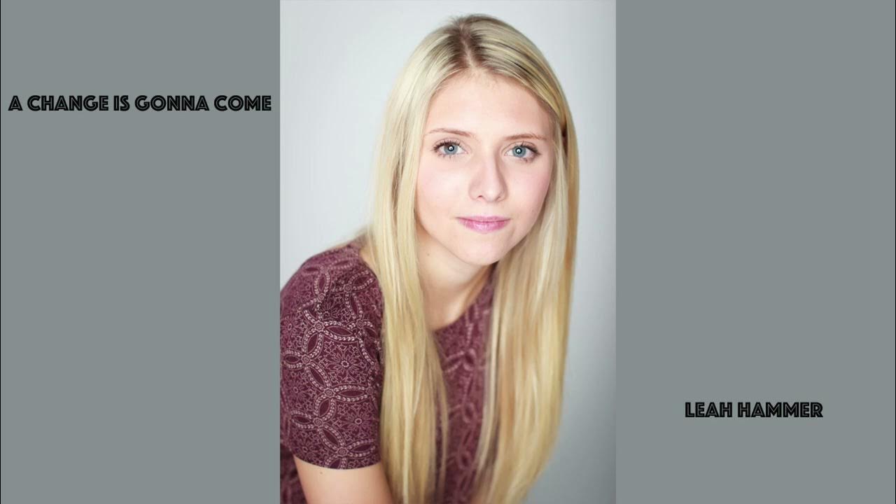 A change is gonna come leah hammer youtube