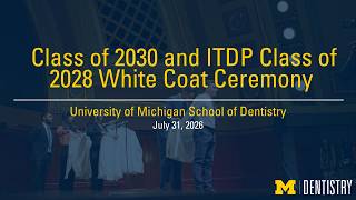 Class of 2030 and ITDP Class of 2028 White Coat ceremony
