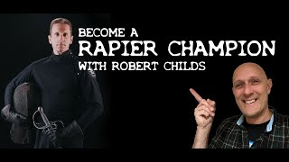 How to Fight with a Rapier: Revelations of Rapier interview with Robert Childs