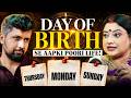 Apka Day of Birth kholta hai apki zindagi ka har raaz | Love, Money, Life | ft. Trishla Chaturvedi