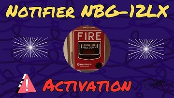Notifier NBG-12LX Activation and Test