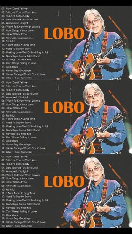 LOBO Nonstop Songs Greatest Hits Full Album - Best Songs of LOBO