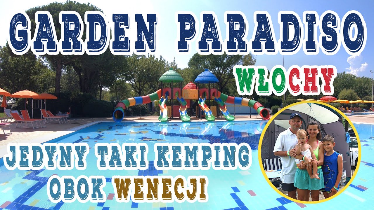 Camping GARDEN PARADISO Cavallino-Treporti krok po kroku. Parcele, domki, baseny, toalety, ceny