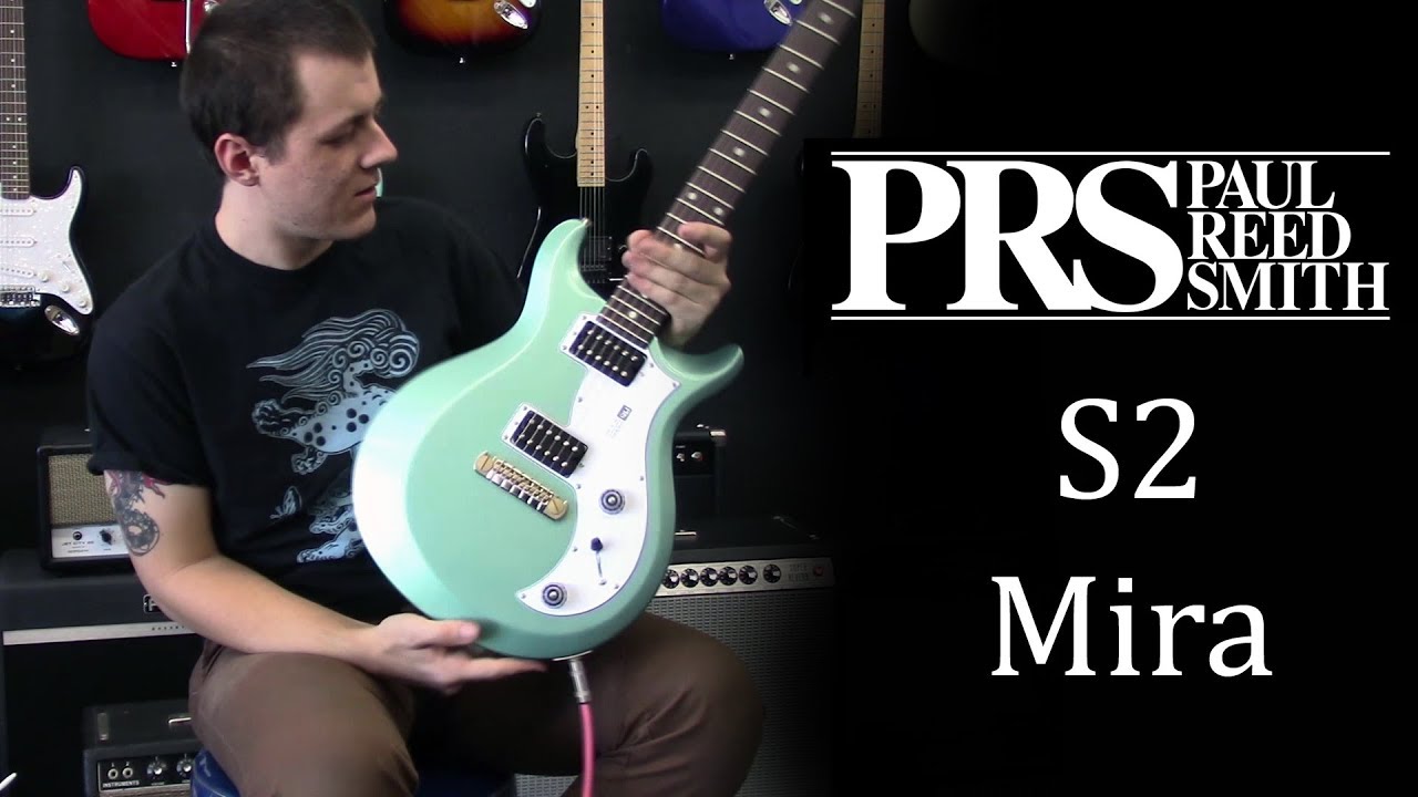 Paul Reed Smith S2 Mira - YouTube