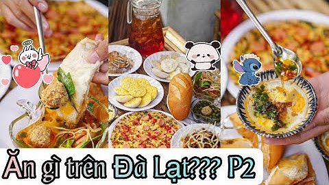 ĂN GÌ VÀ Ở ĐÂU TRÊN ĐÀ LẠT P2 | CÀN QUÉT SÀI GÒN | #Shorts