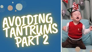 Avoiding Temper Tantrums - Part 2