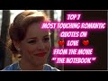 Top 7 inspiring  romantic quotes from the movie the notebook 