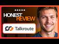 TalkRoute Review: What They Don't Tell You Before Signing Up (2026)