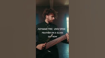 ASYMMETRIC UNIVERSE – Feather On A Glass (OFFICIAL VIDEO)