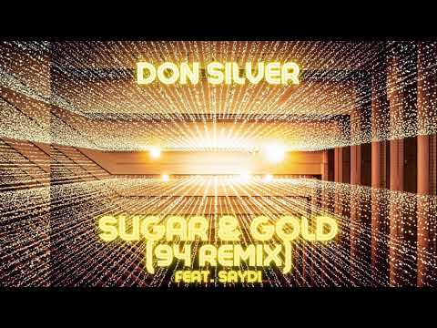 Don Silver Sugar And Gold Official 94 Remix