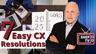 7 CX Resolutions for 2025: Easy Customer Service Wins!