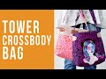 How to make the Tower Crossbody Bag - Free Sewing Pattern