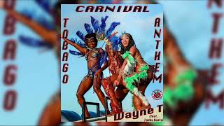 Wayne T (Feat. Fadda Roots) - Tobago Carnival Anthem | 2023 Soca