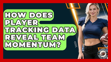 How Does Player Tracking Data Reveal Team Momentum? - Gridiron Data Digest