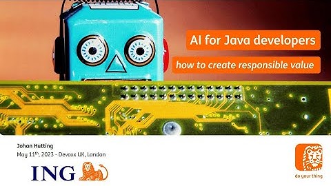 AI for Java developers, how to create responsible value - by Johan Hutting