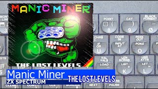 ZX Spectrum -=Manic Miner: The Lost Levels=-