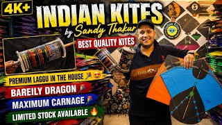 INDIAN KITES by Sandy Thakur | PREMIUM LAGGU KITES FOR FESTIVAL😍🪁| BAREILY DRAGON & MAXIMUM CARNAGE🔥