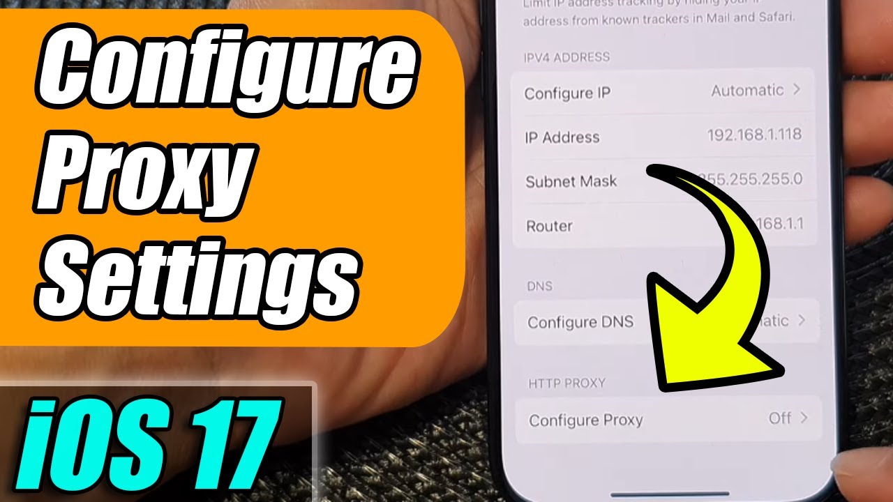 iPhone iOS 17: How to Configure the Proxy Settings