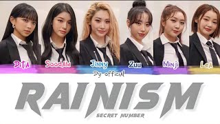 SECRET NUMBER (시크릿넘버) - RAINISM (원곡 RAIN) Lyrics (Color Coded Lyrics)